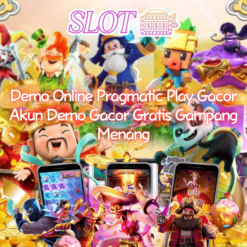 Demo Slots Online Pragmatic Play Gacor Hari Ini Gratis Gampang Menang